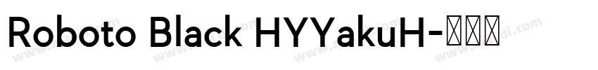 Roboto Black HYYakuH字体转换